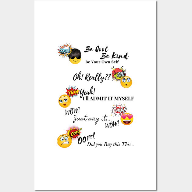 Be Cool, Be Kind / funny emoji Wall Art by BeatyinChaos